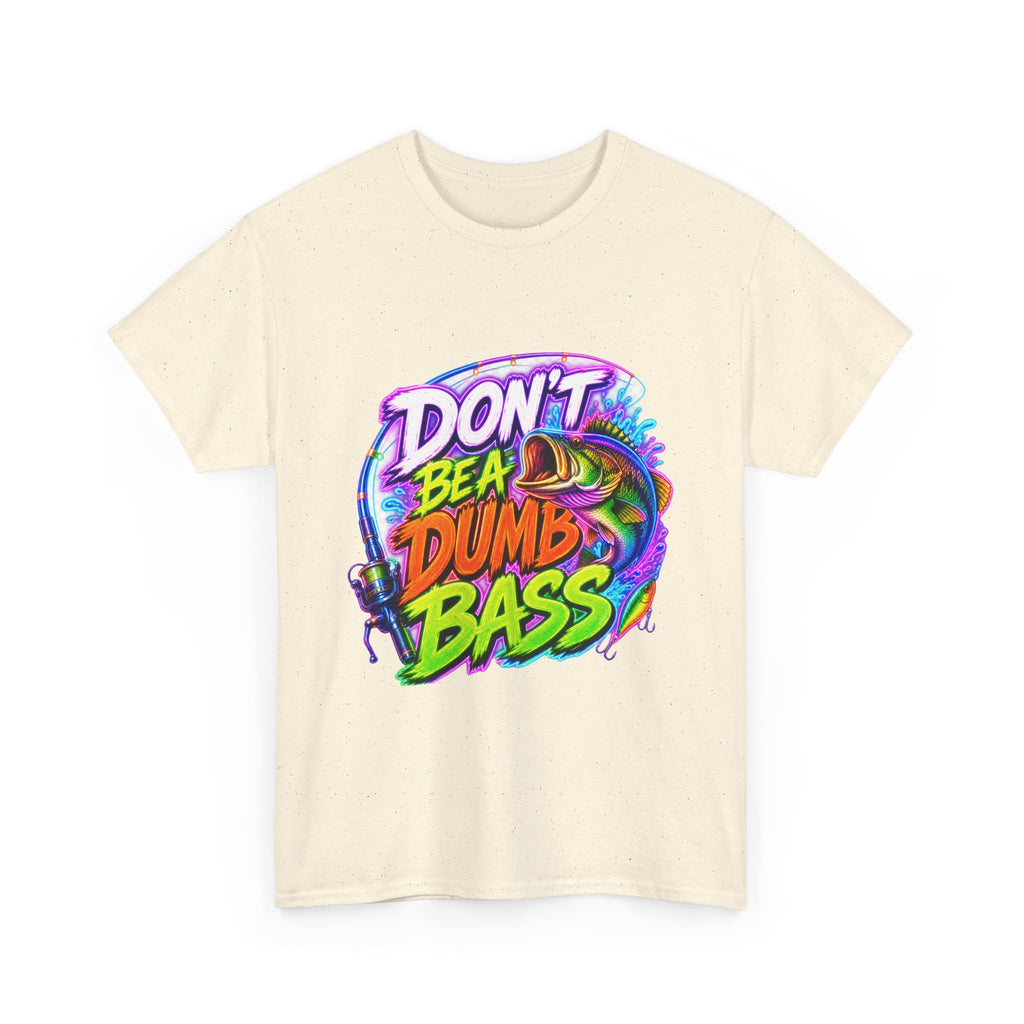 Don't Be a Dumb Bass T-Shirt — Funny Fishing Tee for Anglers