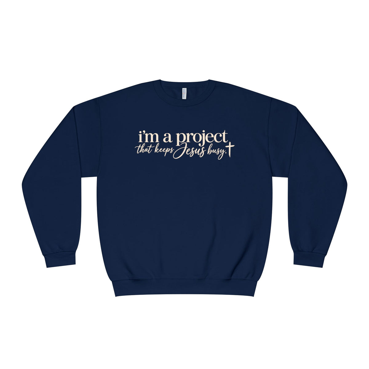 Im a Project That Keeps Jesus Busy Crewneck Sweatshirt