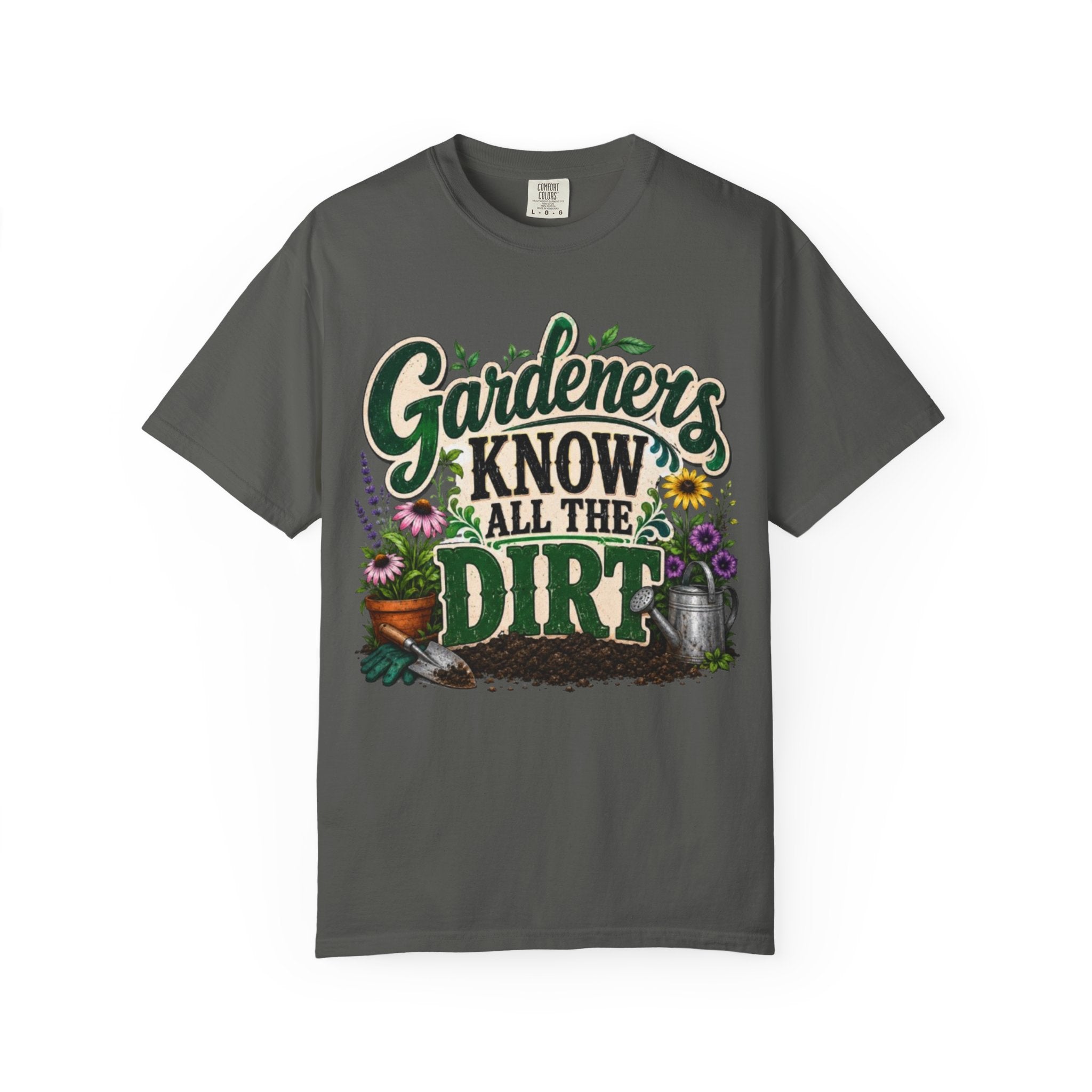 Gardeners Know All the Dirt Tee Funny Gardening T Shirt for Plant Lovers