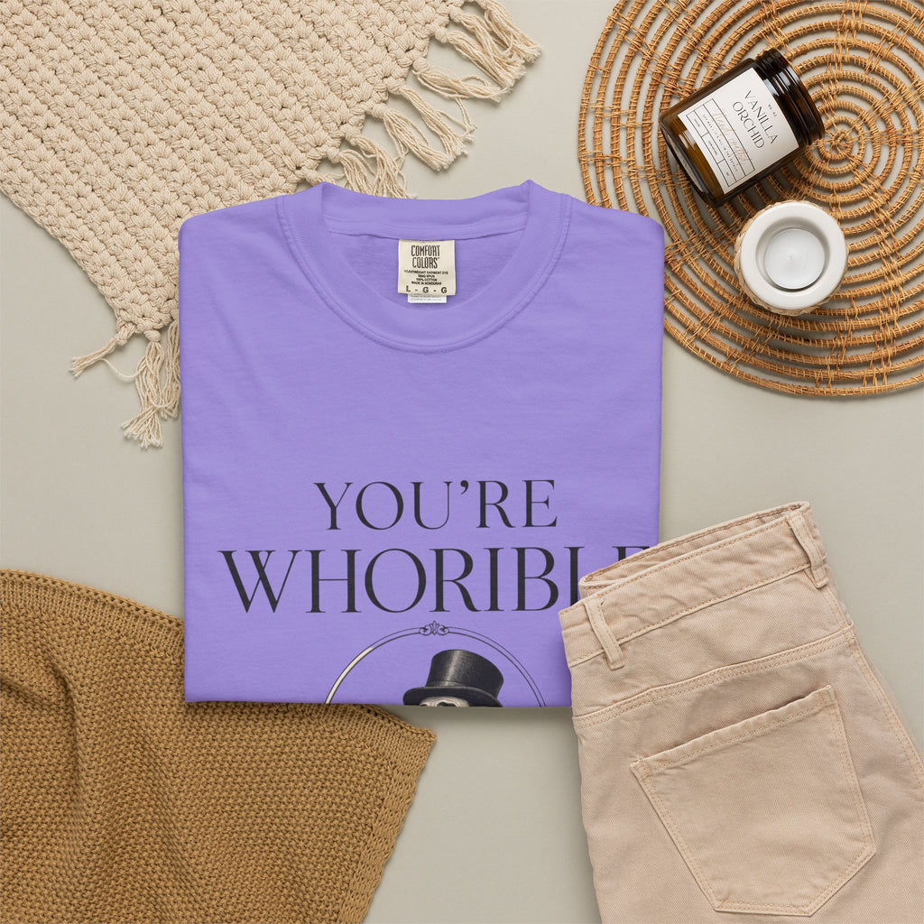 T Shirt Youre Whorible Vintage Gentleman Graphic Tee