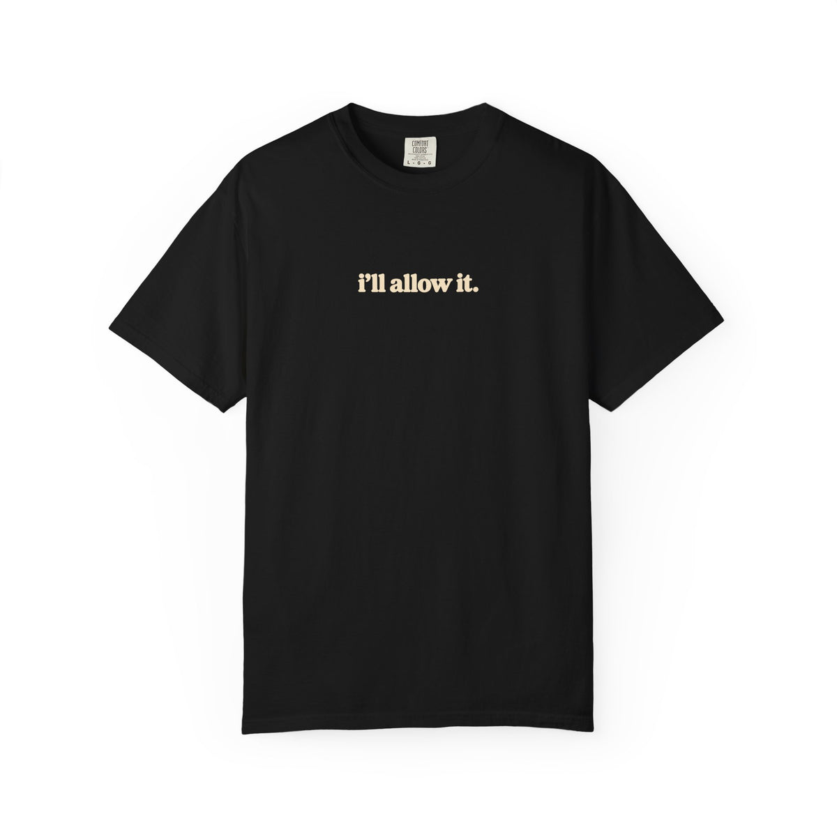 I'll allow it T shirt | Minimalist text tee, coral garment dyed shirt