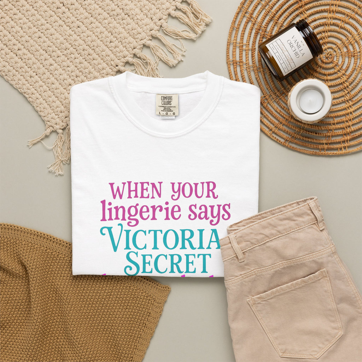 Graphic T Shirt When Your Lingerie Says Victorias Secret but Your Body Says McDonalds Funny Quote Tee