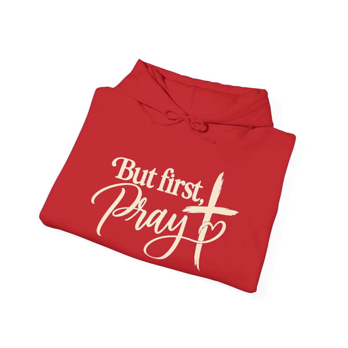 But First Pray Hoodie Faith Based Christian Hooded Sweatshirt
