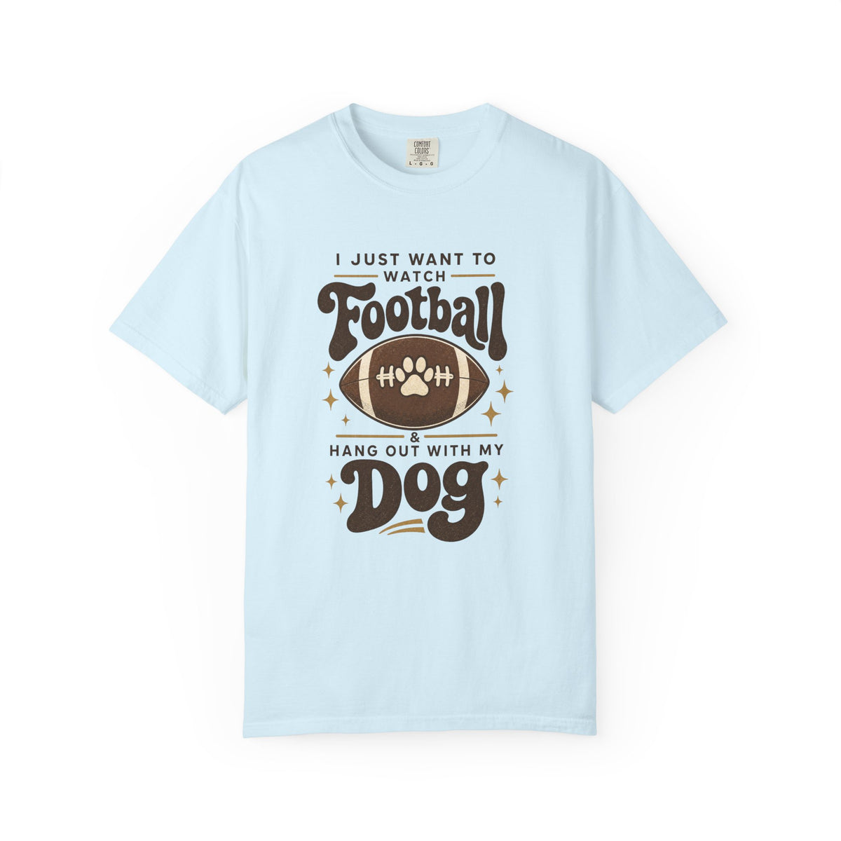 Football and Dog T Shirt I Just Want to Watch Football and Hang Out With My Dog Graphic Tee