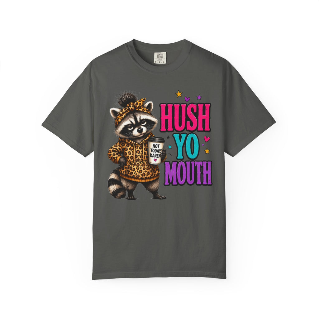 Hush Yo Mouth Raccoon T-Shirt