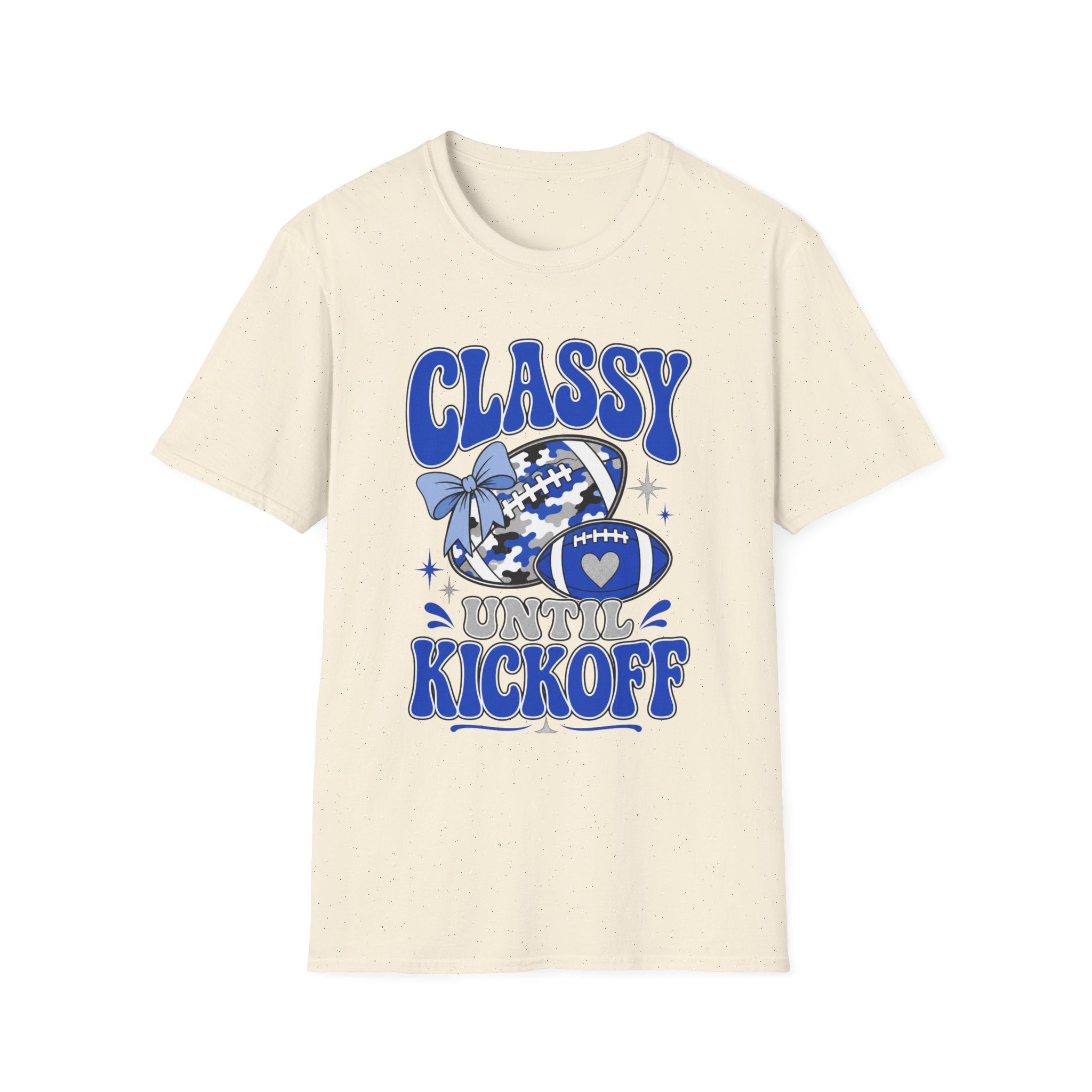 Classy Until Kickoff Football T Shirt