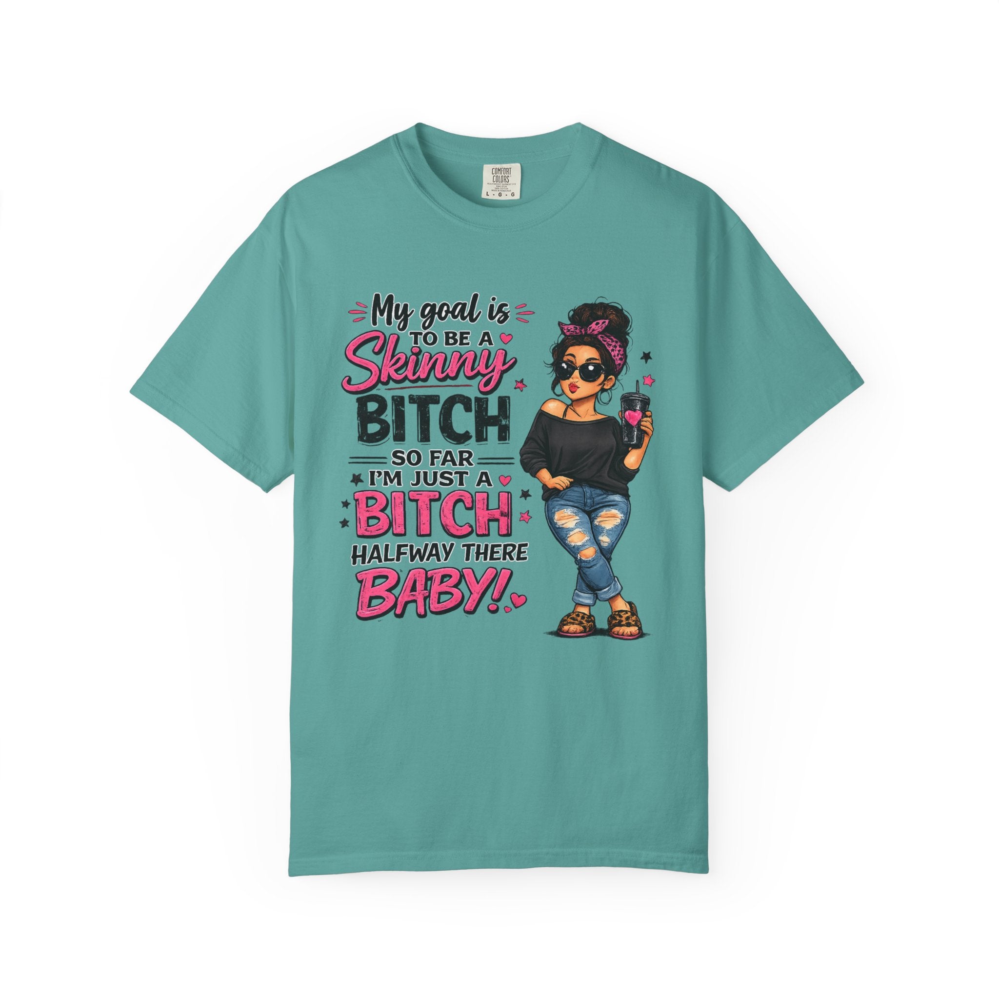 Graphic T-Shirt My Goal Is to Be a Skinny Bitch Funny Sassy Women's Tee