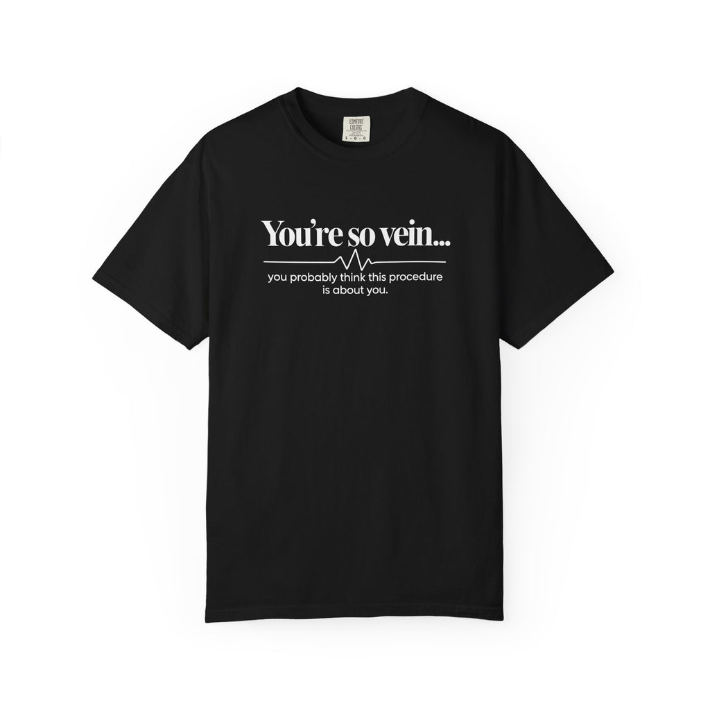 You're So Vein Shirt, Funny Nurse Shirt, Phlebotomist Gift, IV Nurse Tee, Medical Humor Shirt, Healthcare Worker Gift, Nurse Appreciation