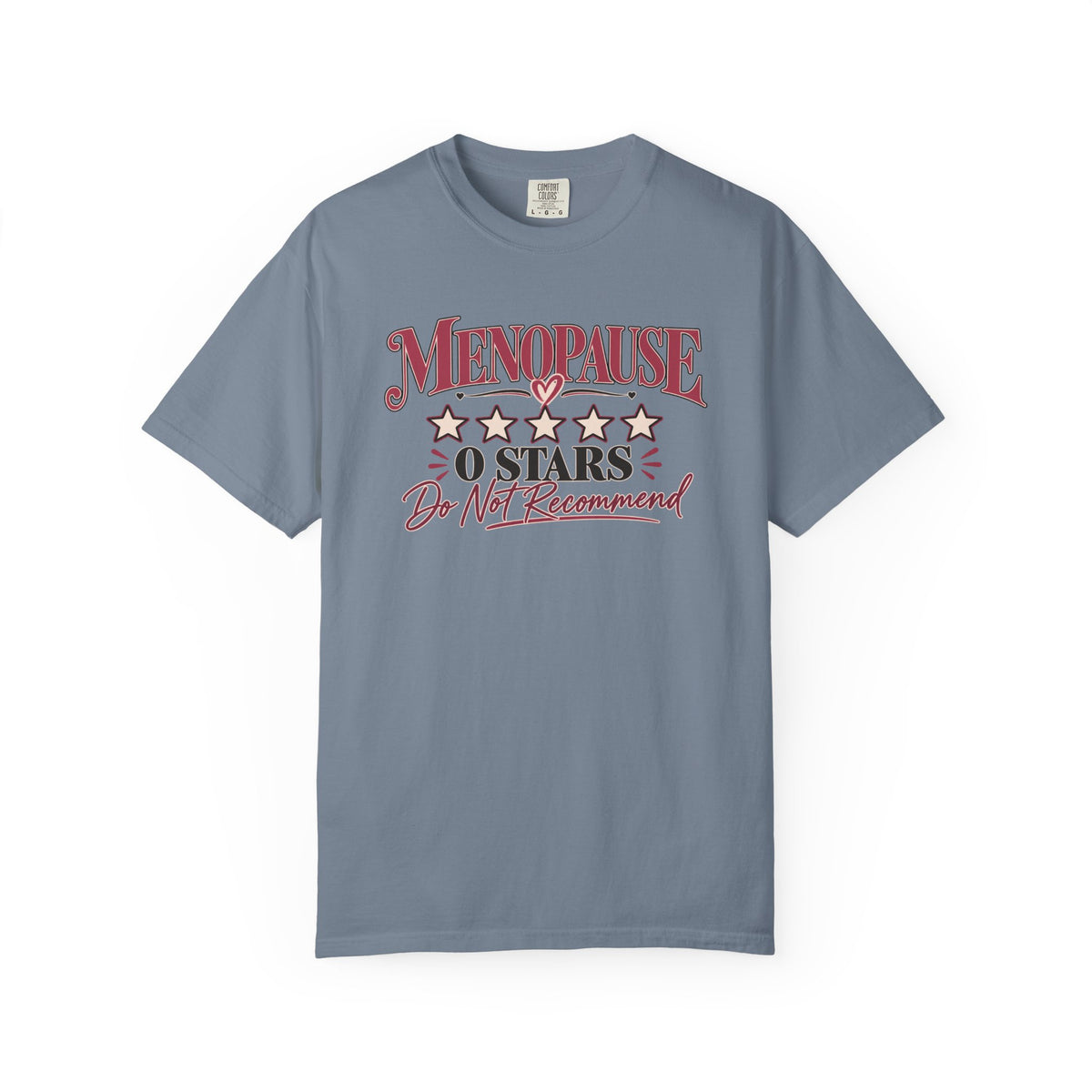 Menopause 0 Stars T-Shirt, Do Not Recommend Tee, Funny Menopause Shirt, Women Over 40 50 Gift, Perimenopause Humor Comfort Tee