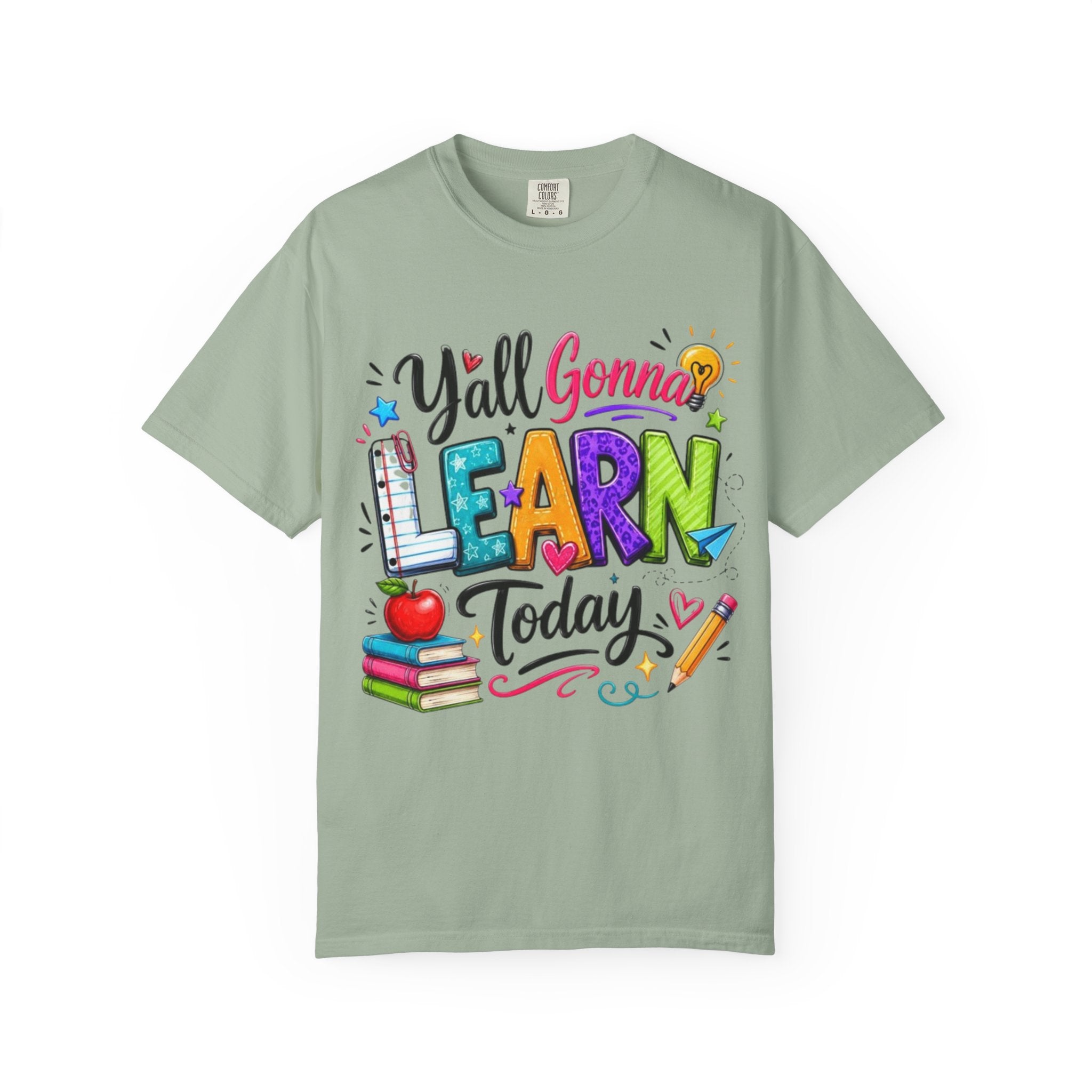 Teacher T Shirt Y all Gonna Learn Today Colorful Back to School Tee