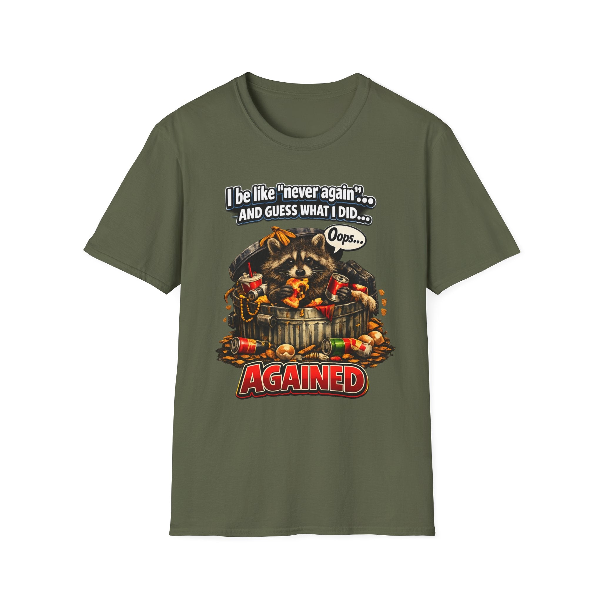 Raccoon 'I Be Like Never Again... And Guess What I Did Again!' T-Shirt