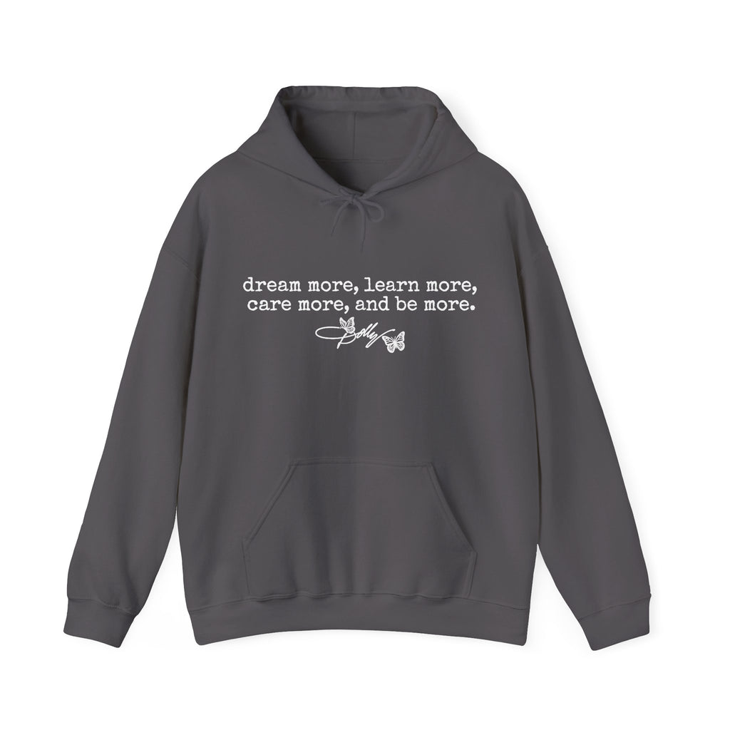 dream more learn more care more hoodie inspirational quote sweatshirt