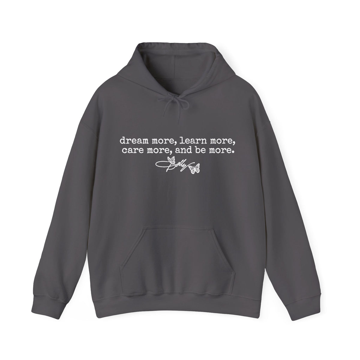 dream more learn more care more hoodie inspirational quote sweatshirt