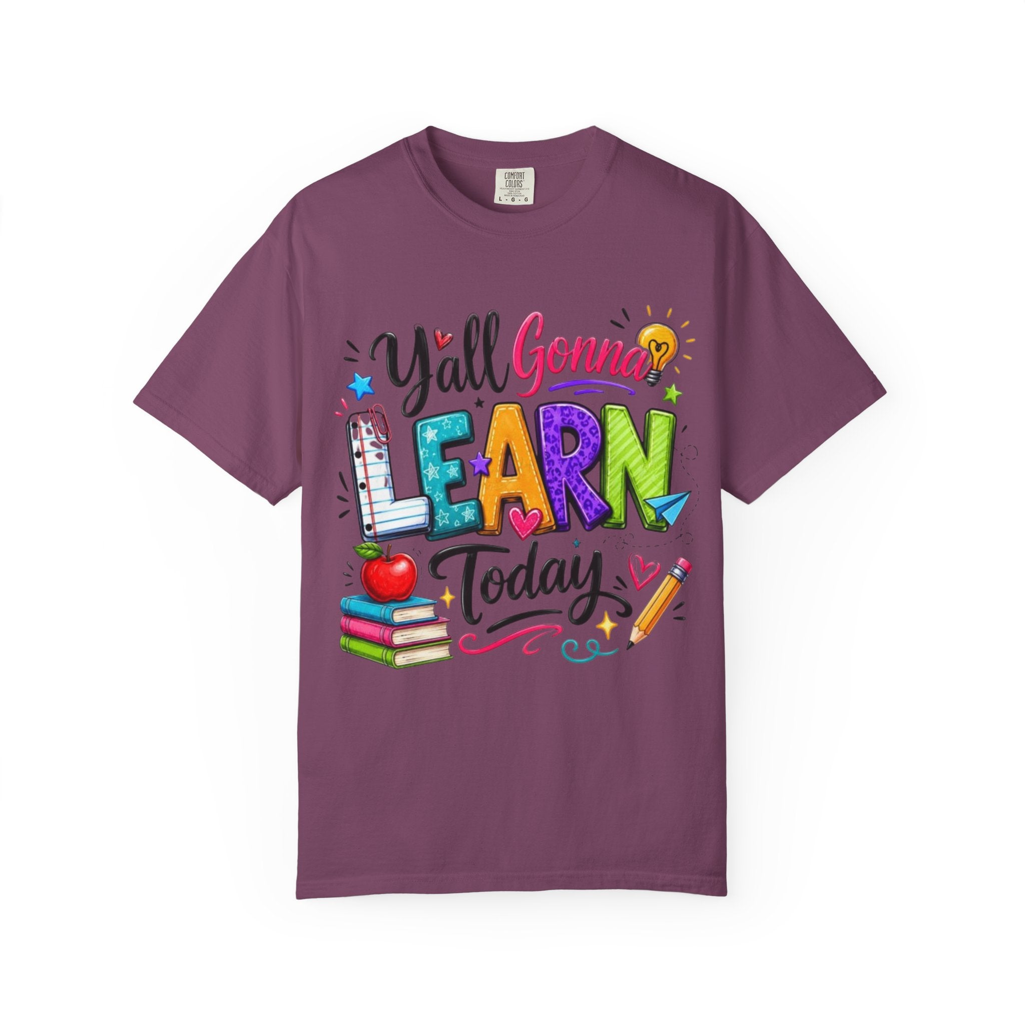 Teacher T Shirt Y all Gonna Learn Today Colorful Back to School Tee