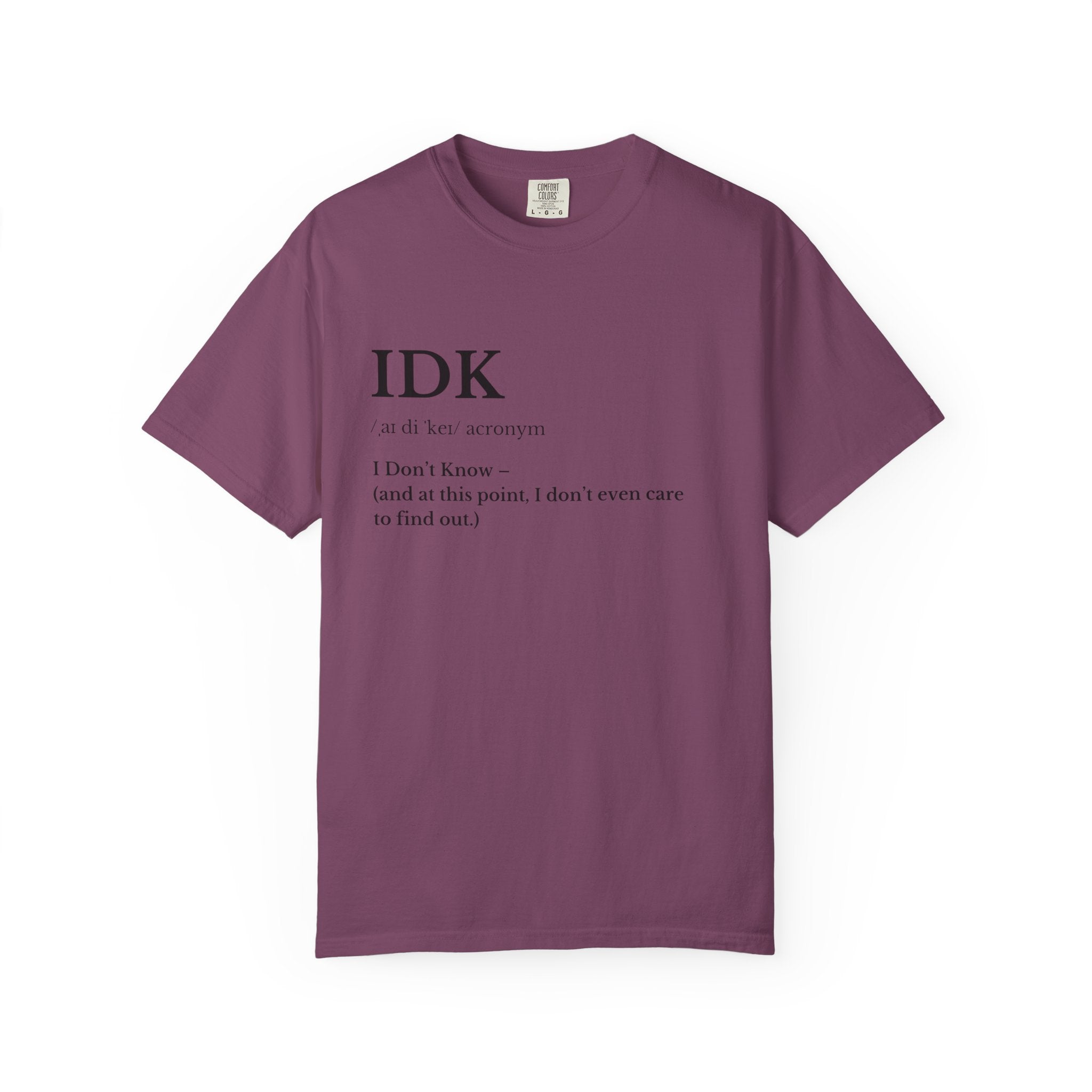 IDK Definition T shirt Minimalist Graphic Tee with I Don't Know Text