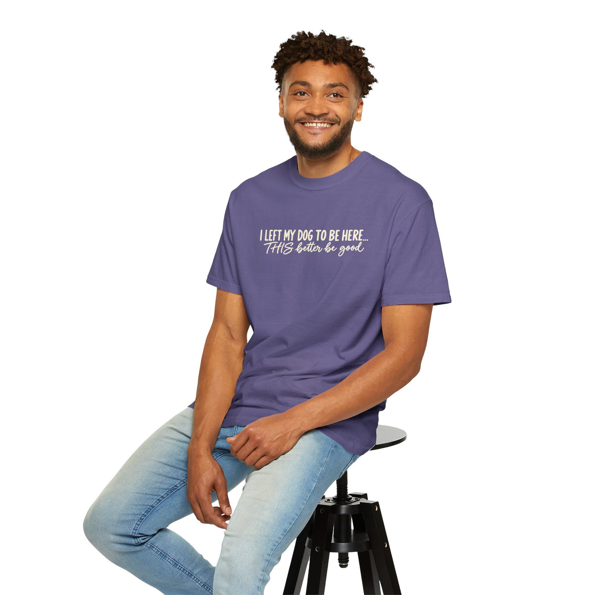 I Left My Dog To Be Here T shirt | Funny Dog Lover Tee