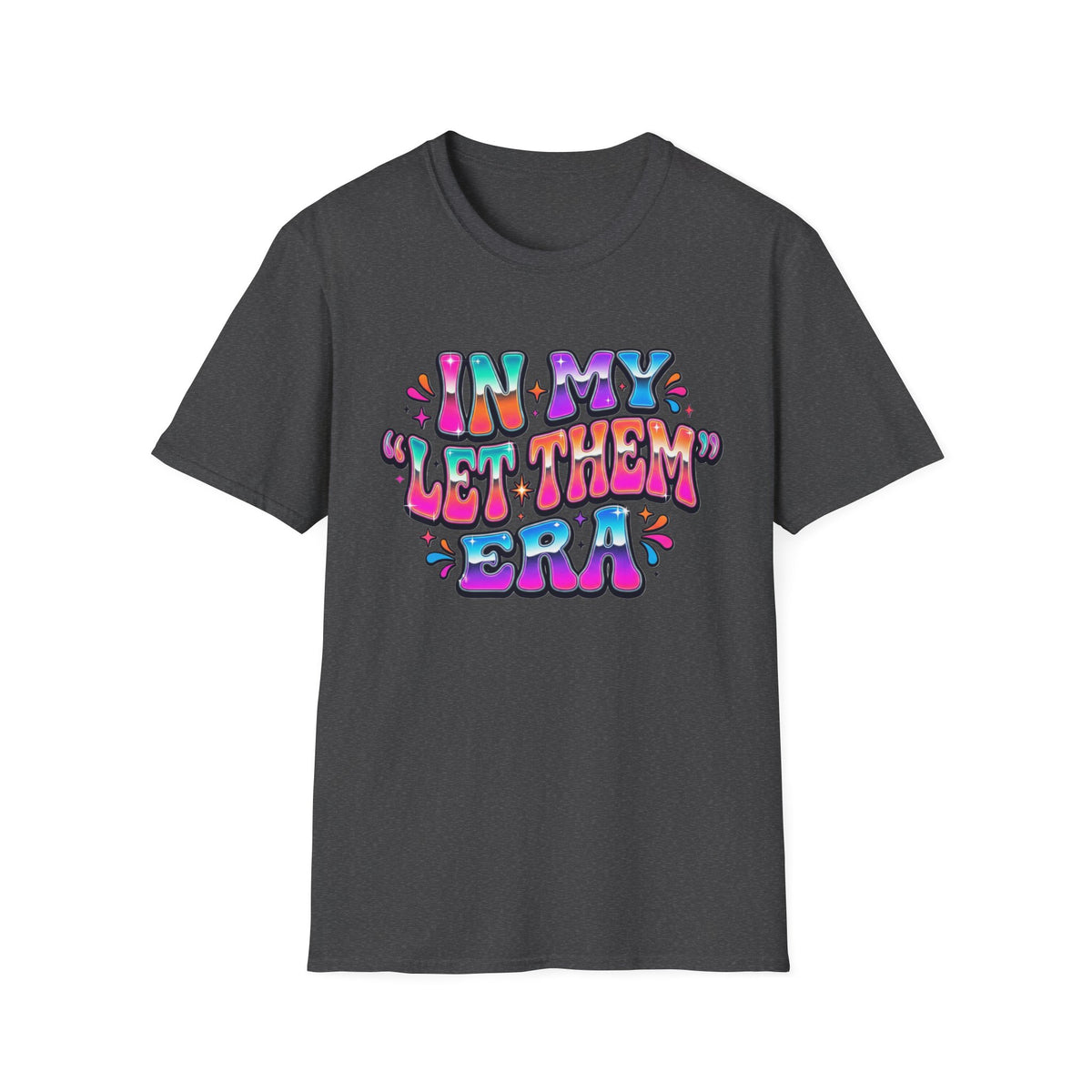 Graphic Tee In My Let Them Era Colorful Retro Statement Shirt