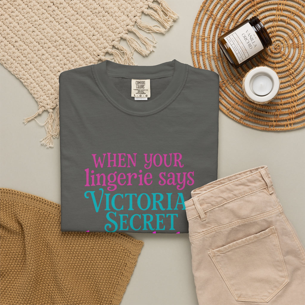 Graphic T Shirt When Your Lingerie Says Victorias Secret but Your Body Says McDonalds Funny Quote Tee