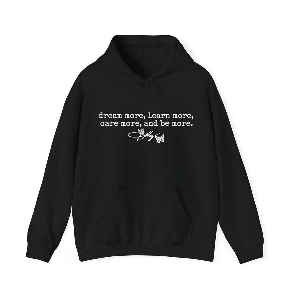 dream more learn more care more hoodie inspirational quote sweatshirt