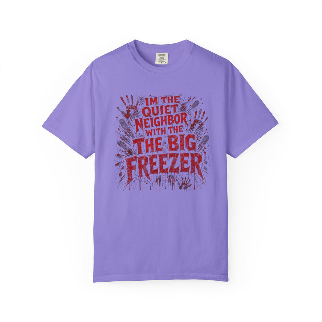 T-Shirt Im the Quiet Neighbor with the Big Freezer Horror Graphic Tee