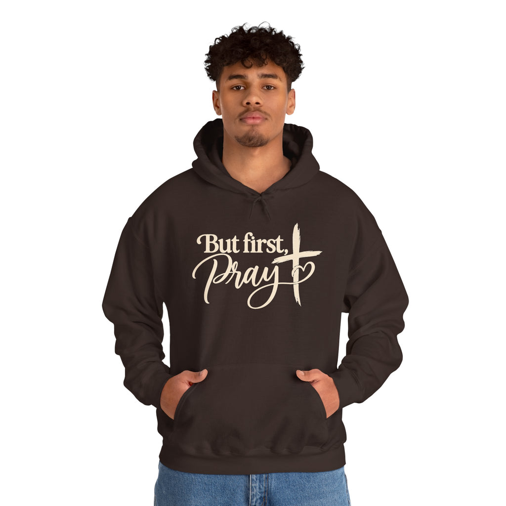 But First Pray Hoodie Faith Based Christian Hooded Sweatshirt