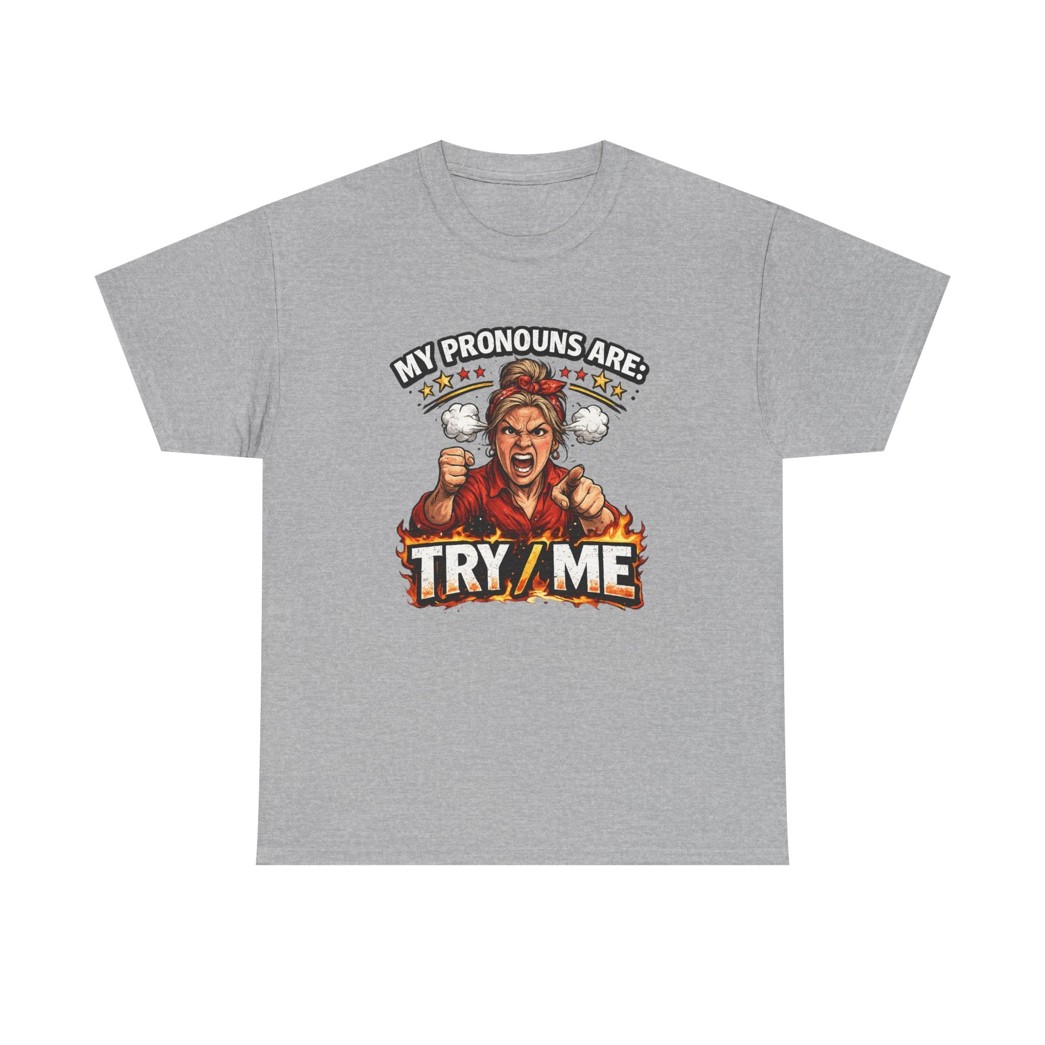 Angry Pride Tee — "My Pronouns Are Try Me" Graphic T-Shirt