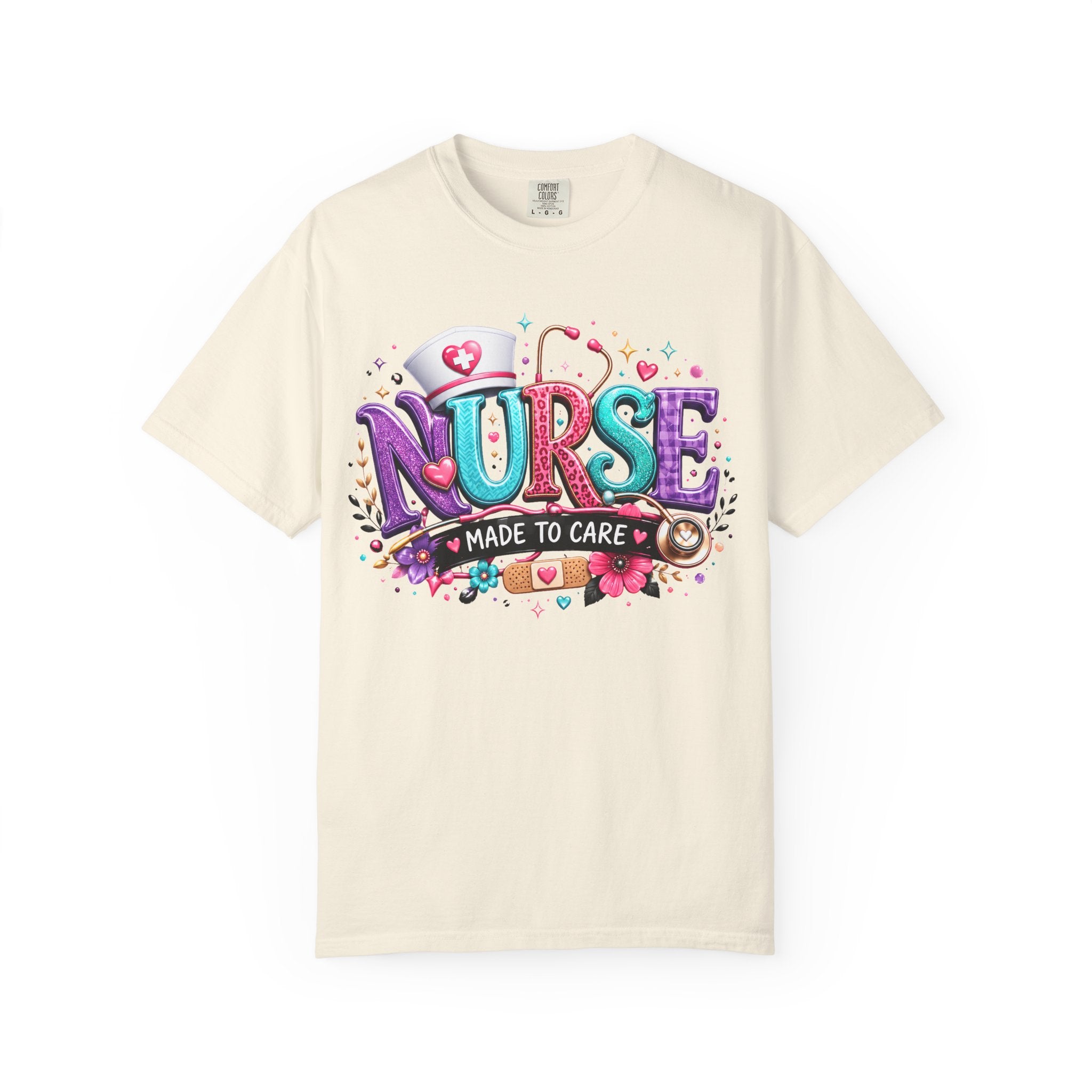 Nurse Made to Care Graphic T Shirt Cute Colorful Nursing Appreciation Tee