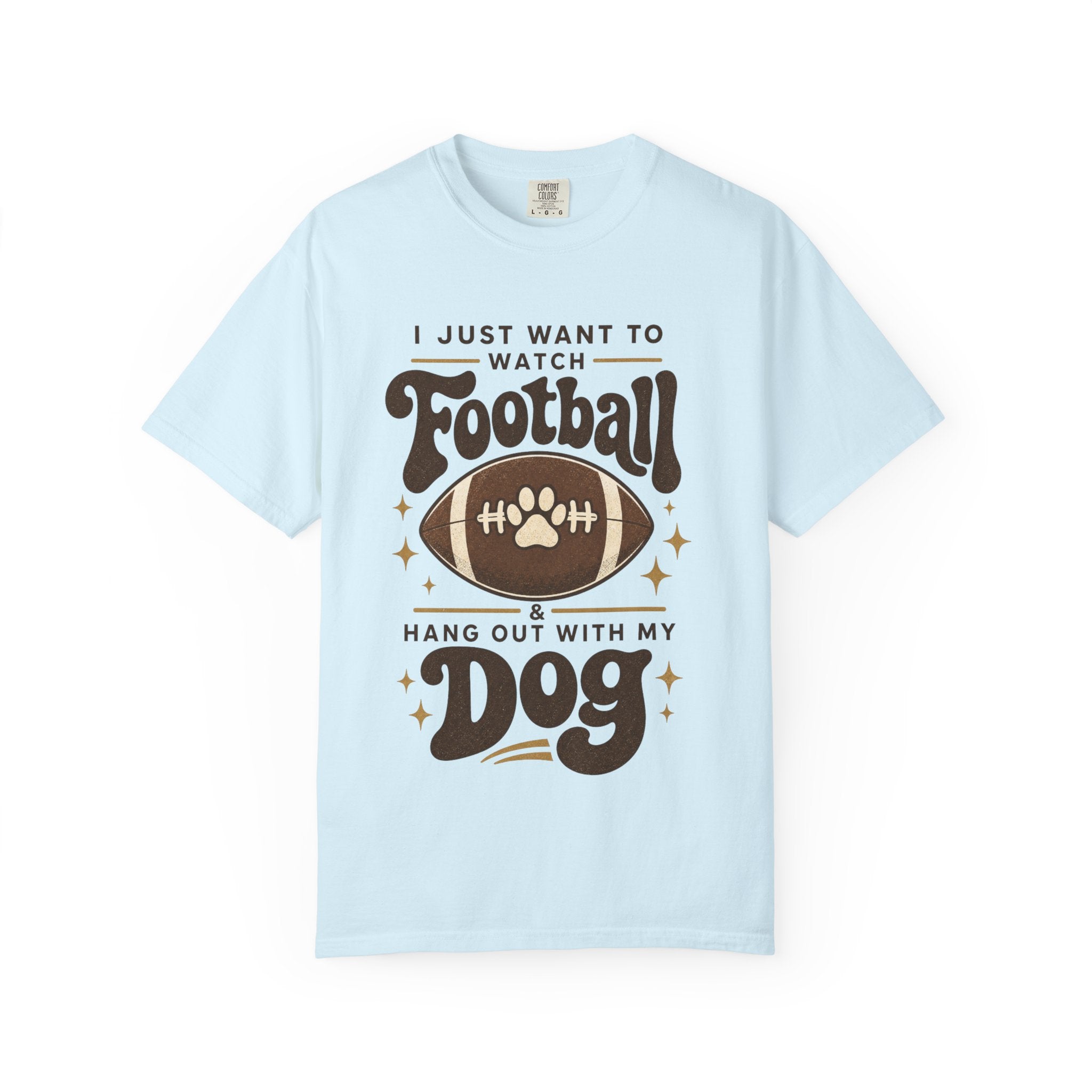 Football and Dog T Shirt I Just Want to Watch Football and Hang Out With My Dog Graphic Tee