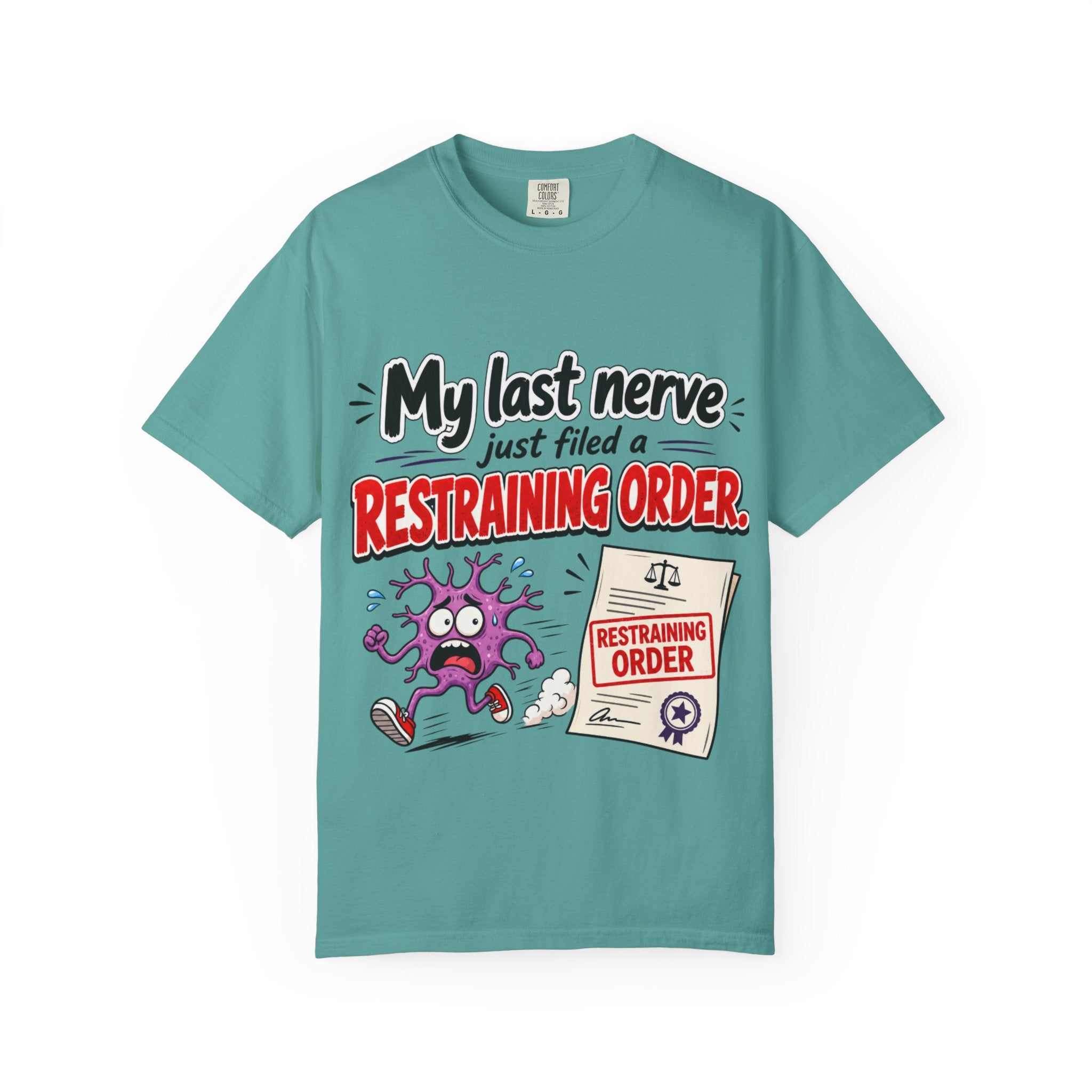 Last Nerve Restraining Order T-Shirt | Funny Cartoon Stress Humor