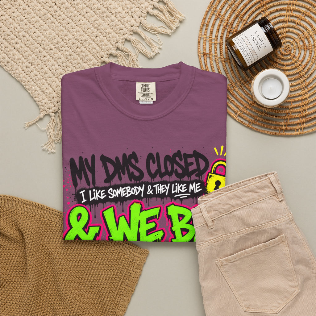 We Be Kissing Graphic T Shirt My DMs Closed and We Be Kissing Streetwear Tee