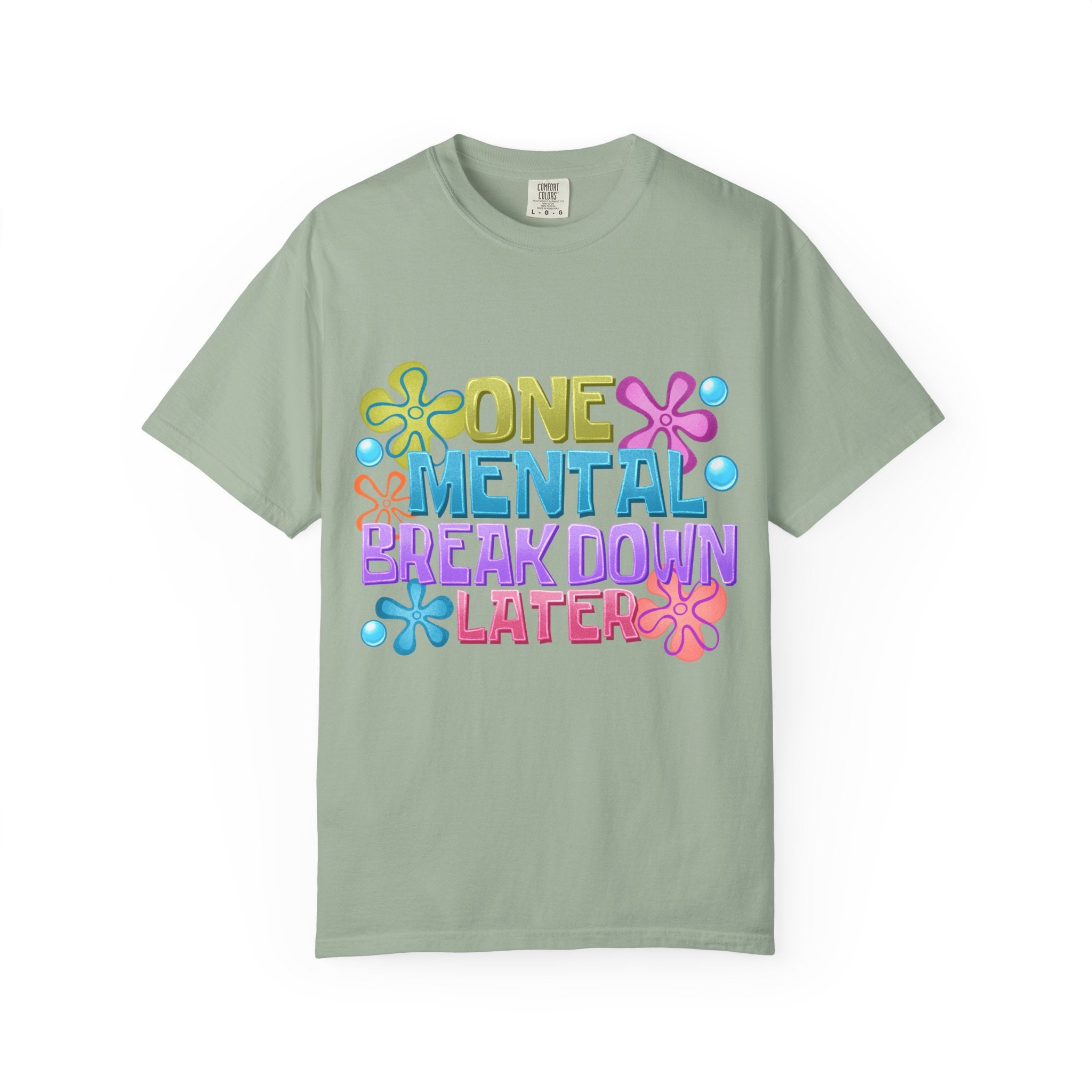 T Shirt One Mental Breakdown Later Colorful Retro Graphic Tee