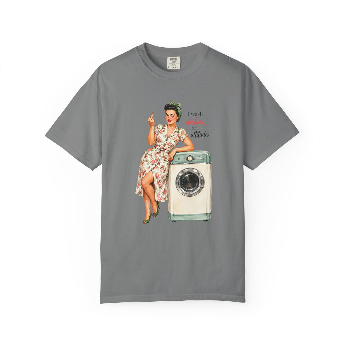 Vintage Pin Up Laundry T Shirt I Wash Dishes Not Attitudes Retro Tee