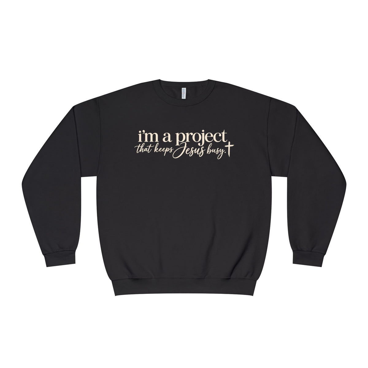 Im a Project That Keeps Jesus Busy Crewneck Sweatshirt