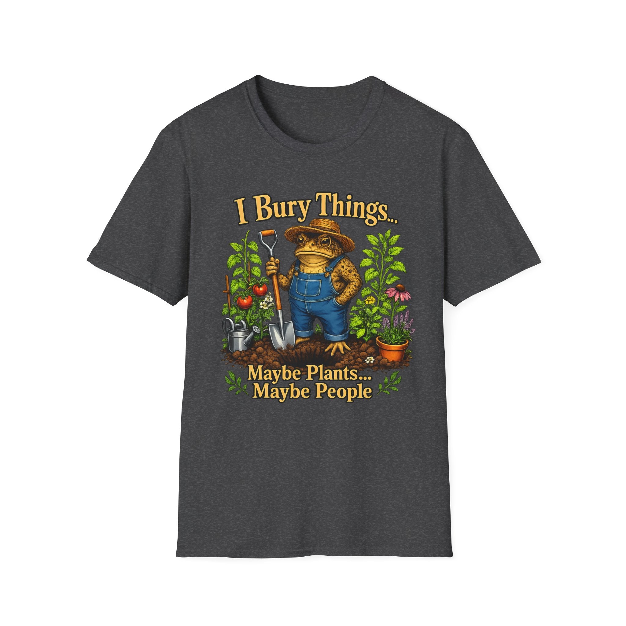 Garden T-Shirt — "I Bury Things" Frog Gardener Tee (Maybe Plants, Maybe People)