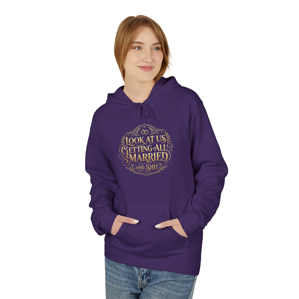 Look at us Getting All Married and Shit Hoodie