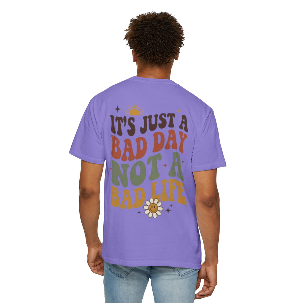 Its Just a Bad Day Not a Bad Life T-Shirt Retro Positive Sunflower Tee