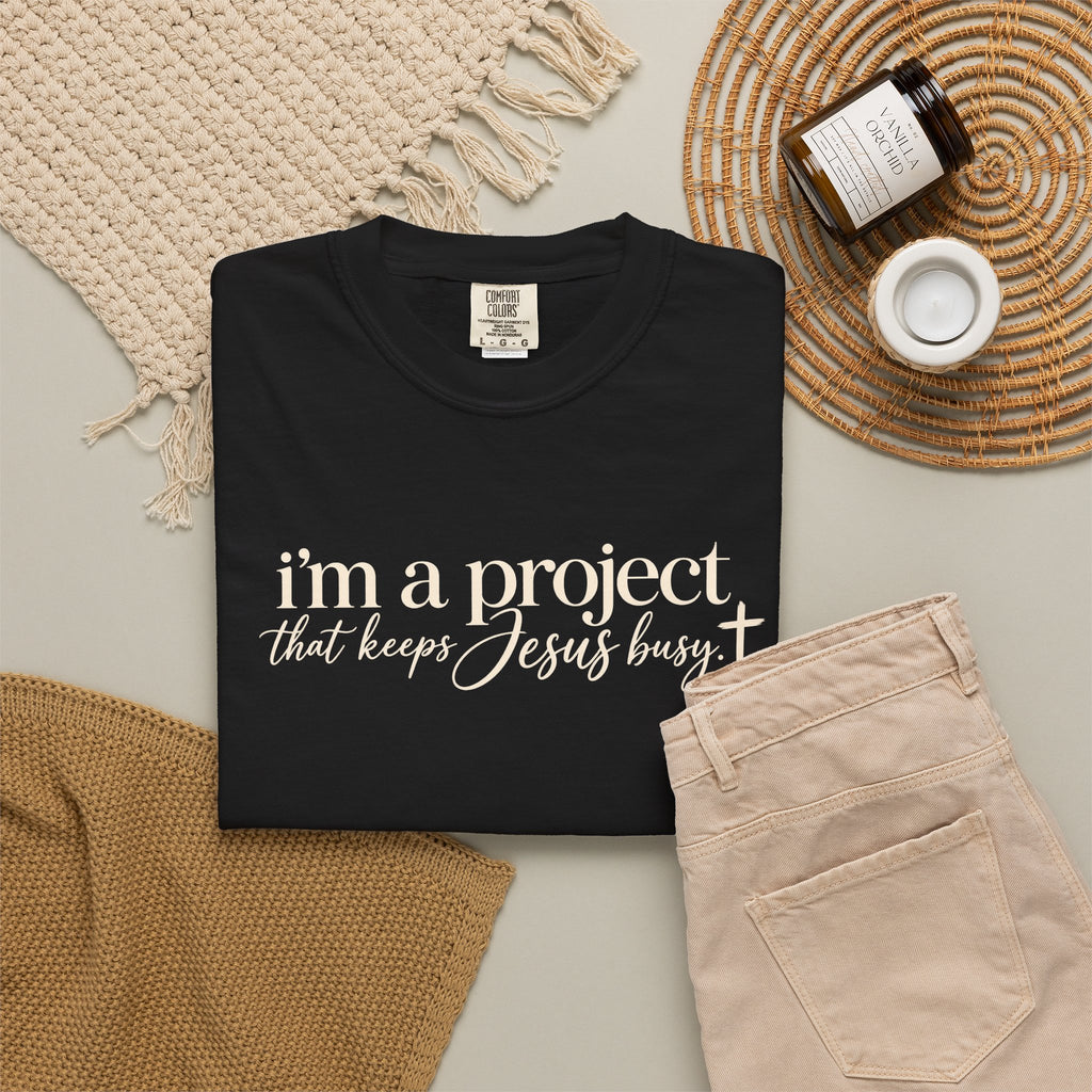 Im a Project That Keeps Jesus Busy Tee Shirt