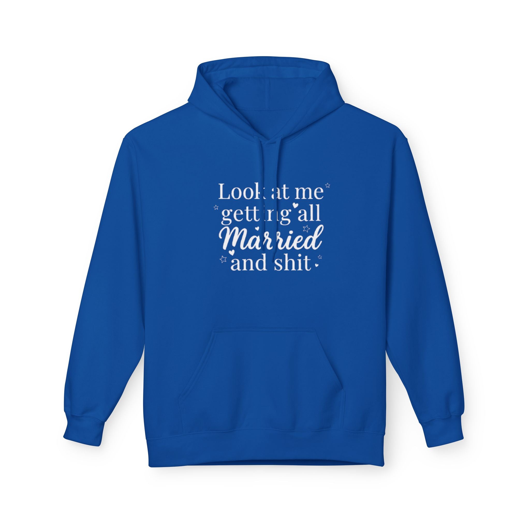 Marriage Announcement Hoodie Look at me getting all Married and shit Bridal Sweatshirt
