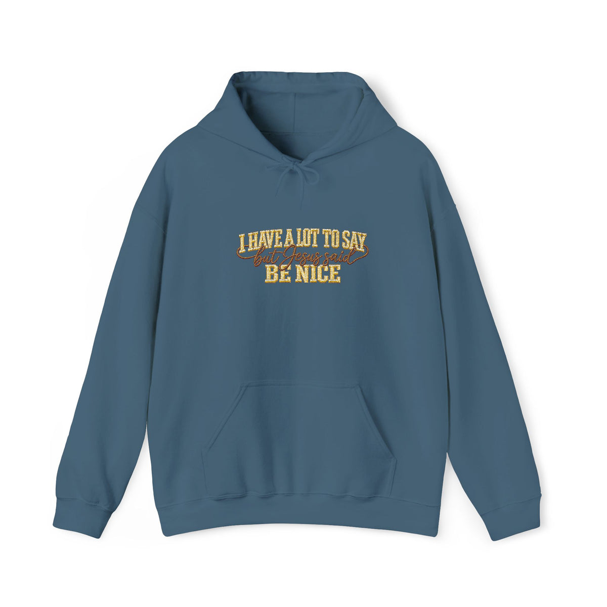 I Have a Lot to Say But Jesus Said Be Nice Embroidered Hoodie, Funny Christian Sweatshirt, Faith Based Gift for Women, Jesus Saying
