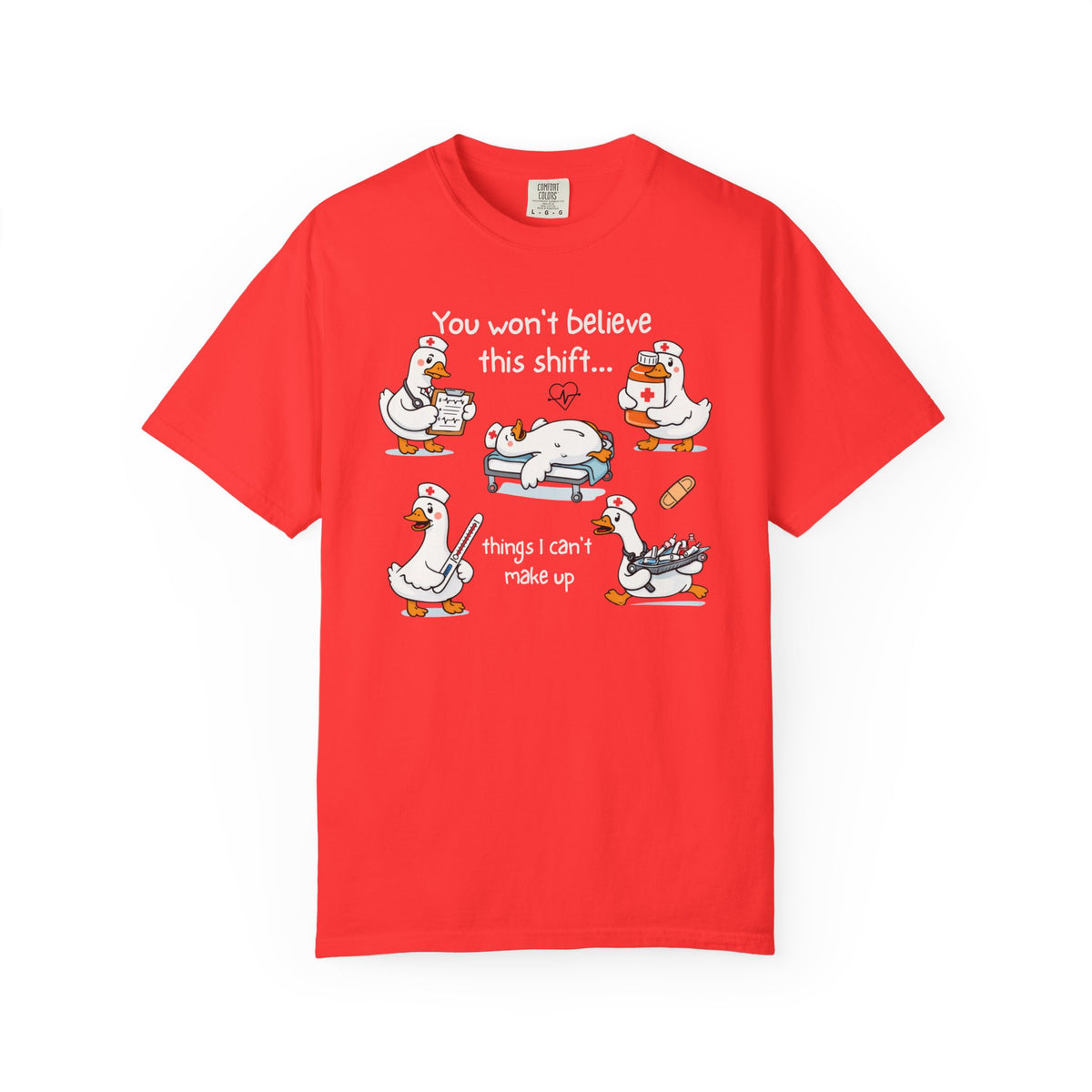 Funny Nurse Shirt, You Won't Believe This Shift Tee, Nurse Goose Shirt, Comfort Colors Nursing Gift, ER Nurse Humor, Healthcare Worker Gift