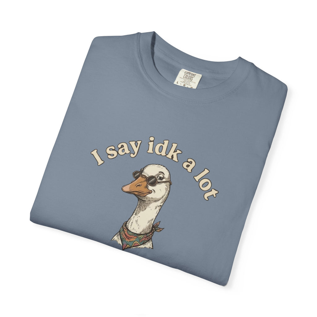 Funny Goose T Shirt Say Idk a Lot But Trust Me I Be knowin Graphic Tee