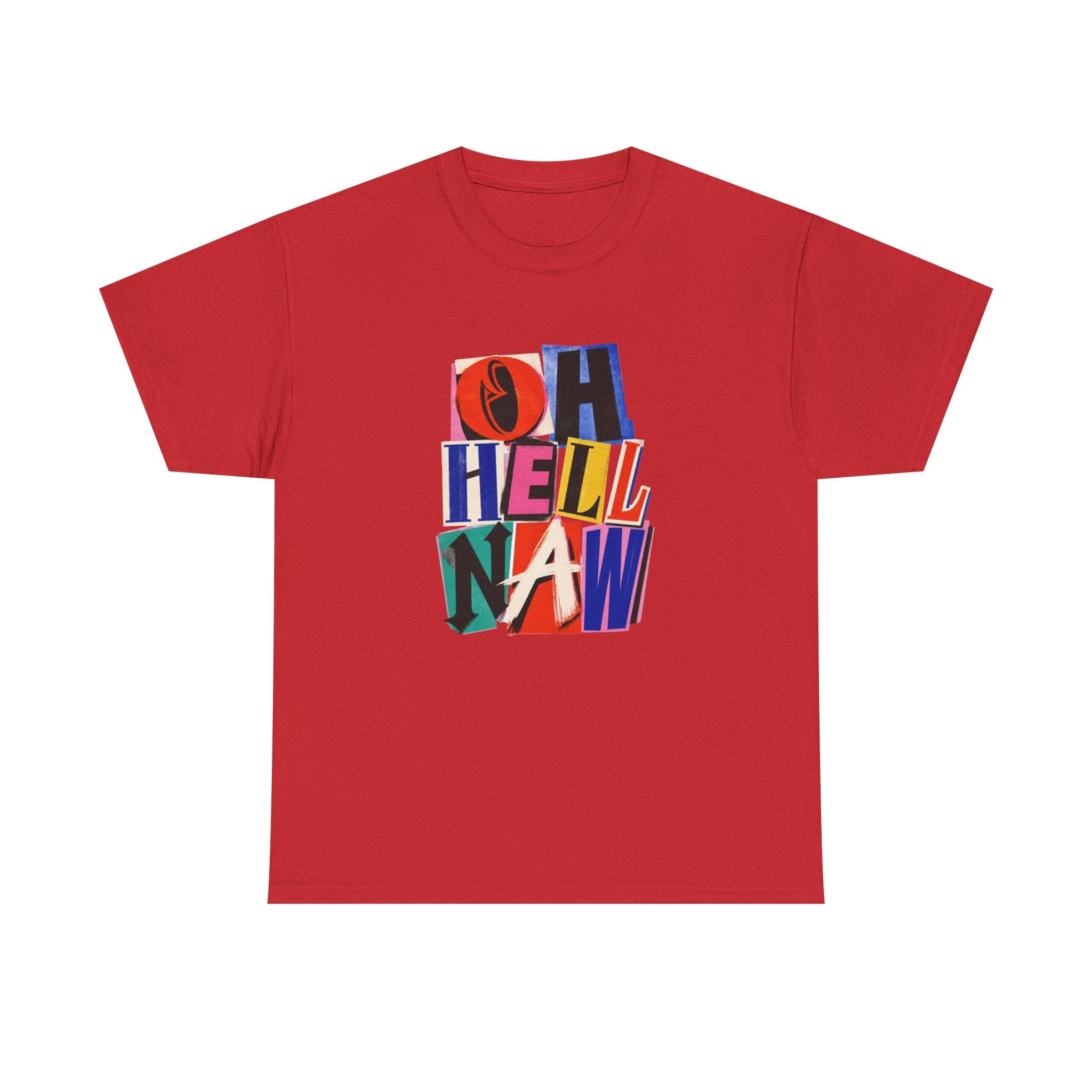 Oh Hell Naw Graphic Tee Colorful Retro Statement Shirt