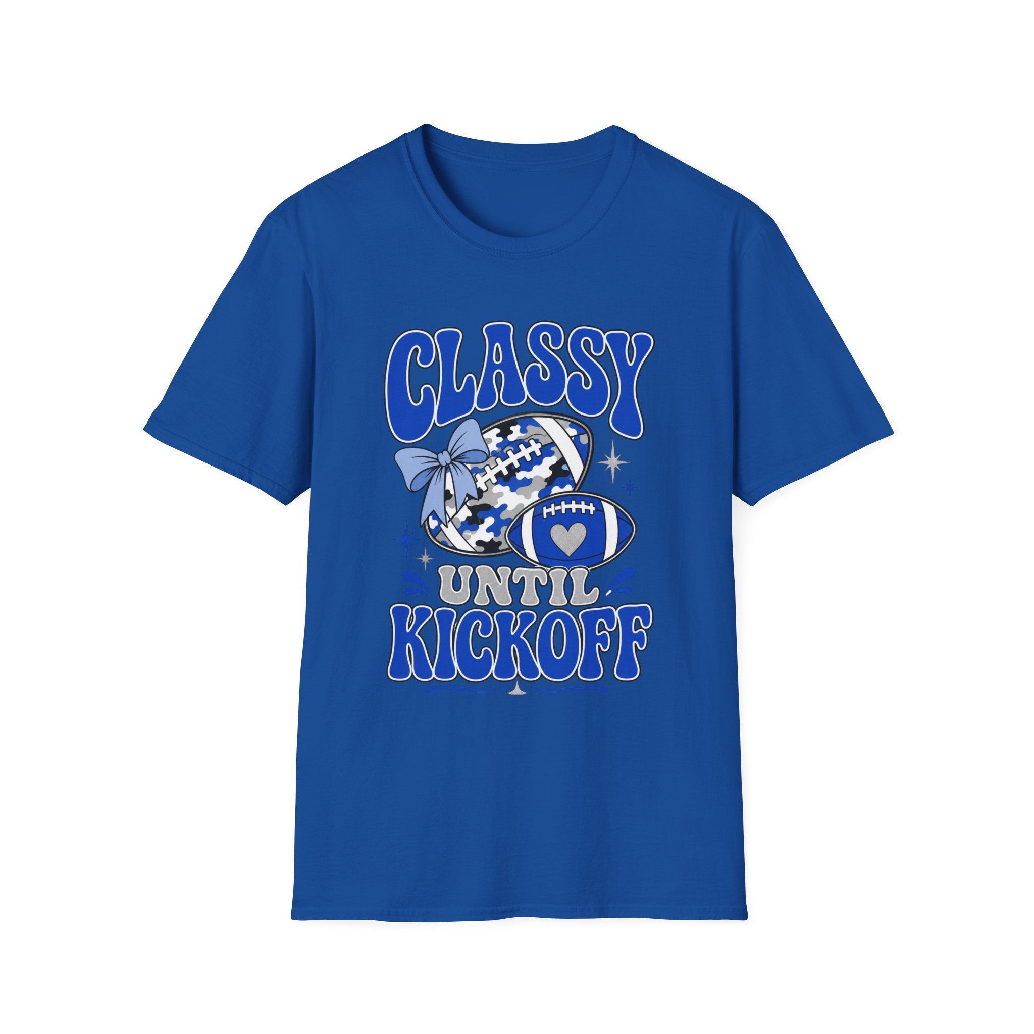 Classy Until Kickoff Football T Shirt