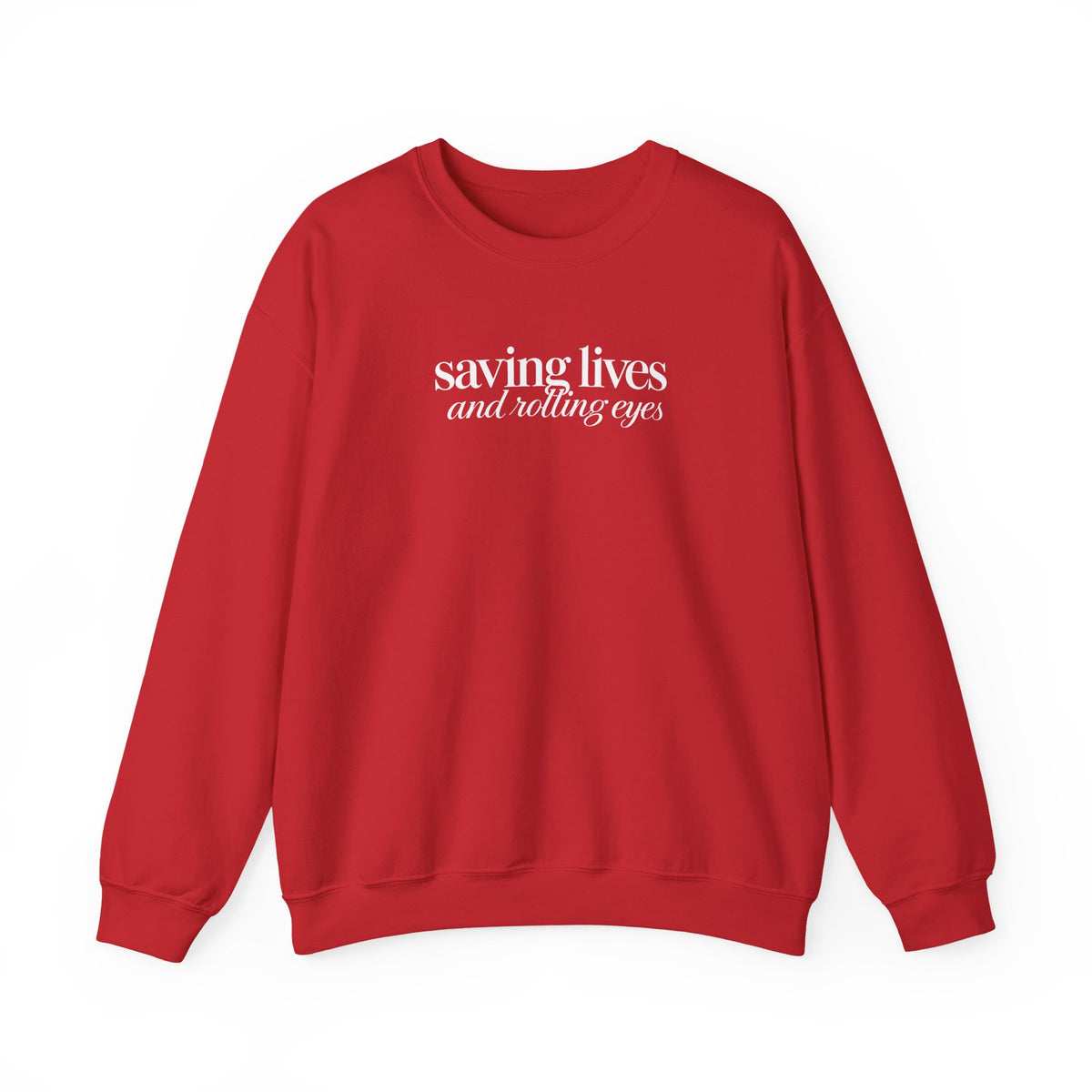 Saving Lives and Rolling Eyes Sweatshirt, Funny Nurse Gift, Doctor Sweatshirt, Healthcare Worker Gift, Sarcastic Medical Crewneck