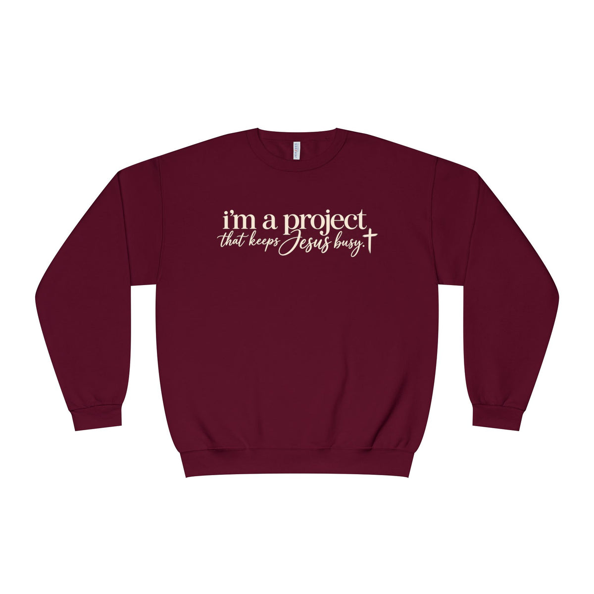 Im a Project That Keeps Jesus Busy Crewneck Sweatshirt