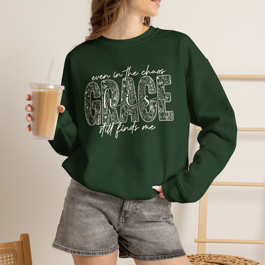 Even in the Chaos Grace Still Finds Me Sweatshirt, Christian Faith Crewneck, Inspirational Floral Grace Sweater, Religious Gift for Women