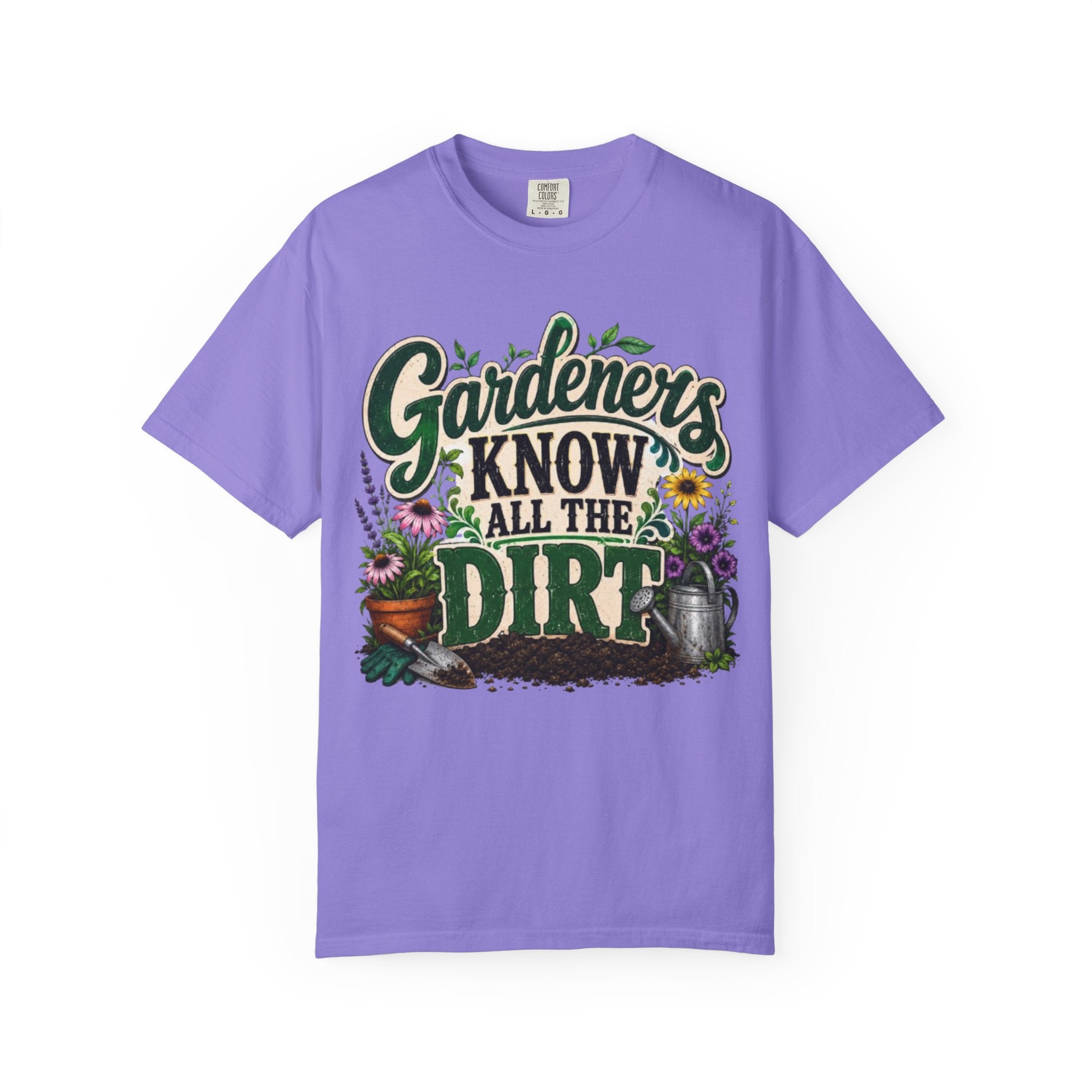 Gardeners Know All the Dirt Tee Funny Gardening T Shirt for Plant Lovers