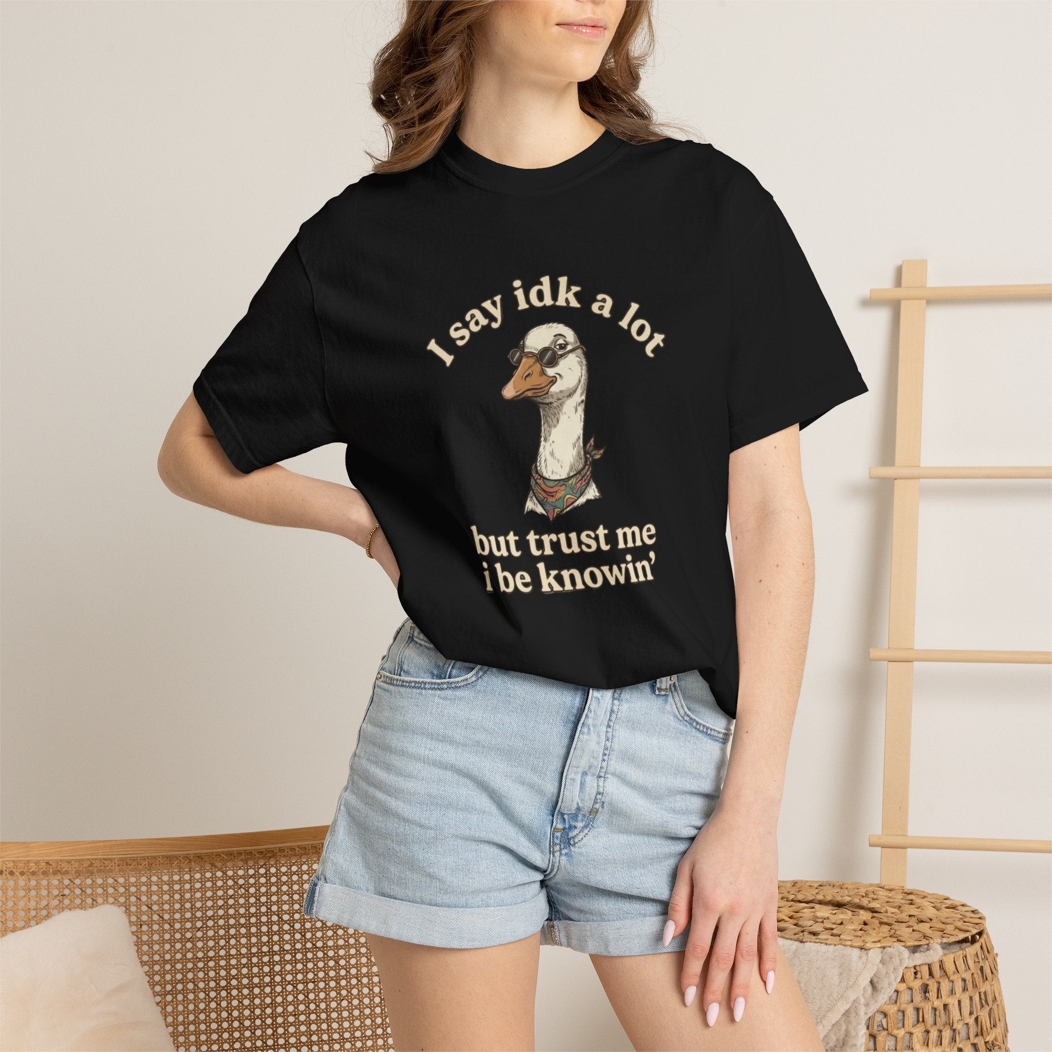 Funny Goose T Shirt Say Idk a Lot But Trust Me I Be knowin Graphic Tee