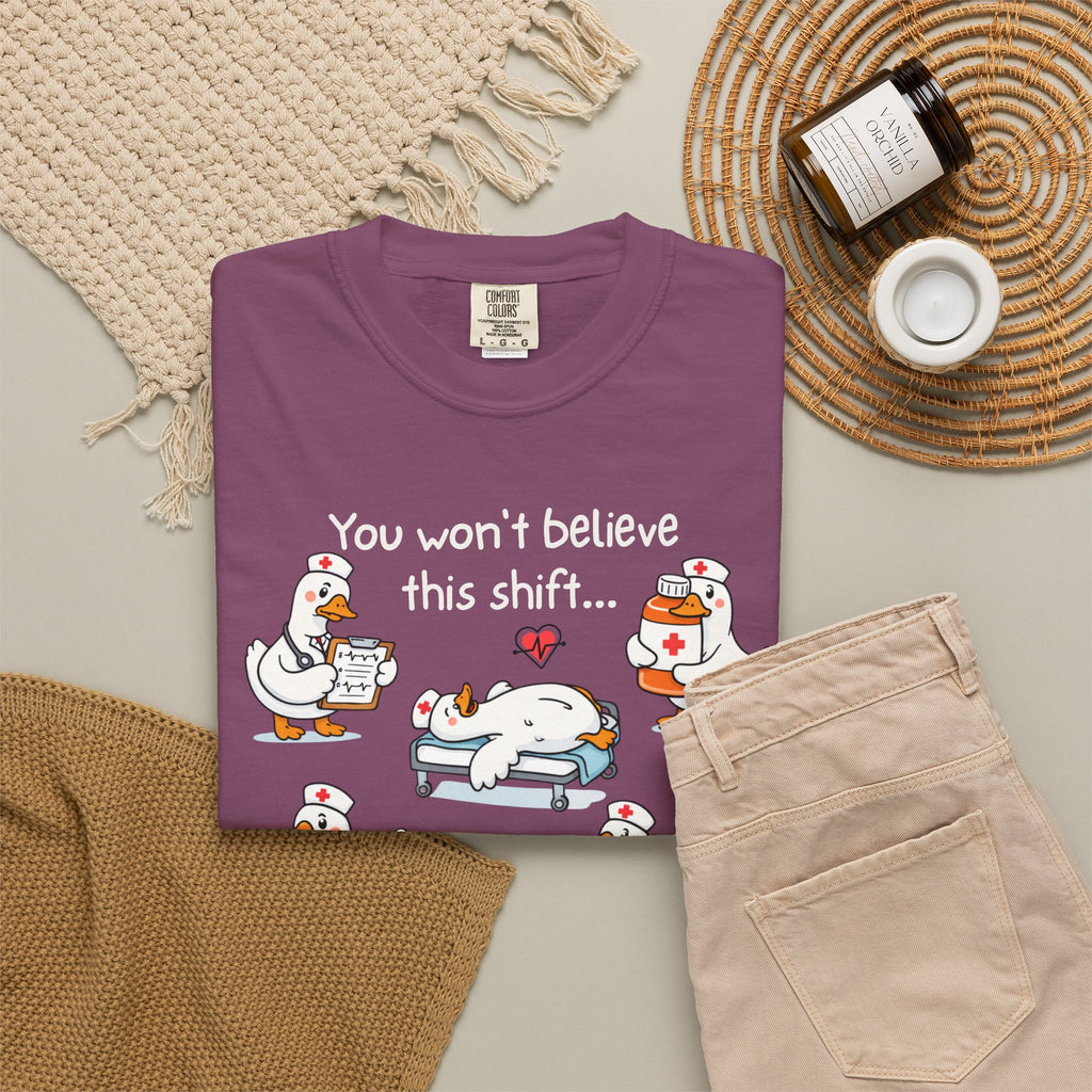 Funny Nurse Shirt, You Won't Believe This Shift Tee, Nurse Goose Shirt, Comfort Colors Nursing Gift, ER Nurse Humor, Healthcare Worker Gift