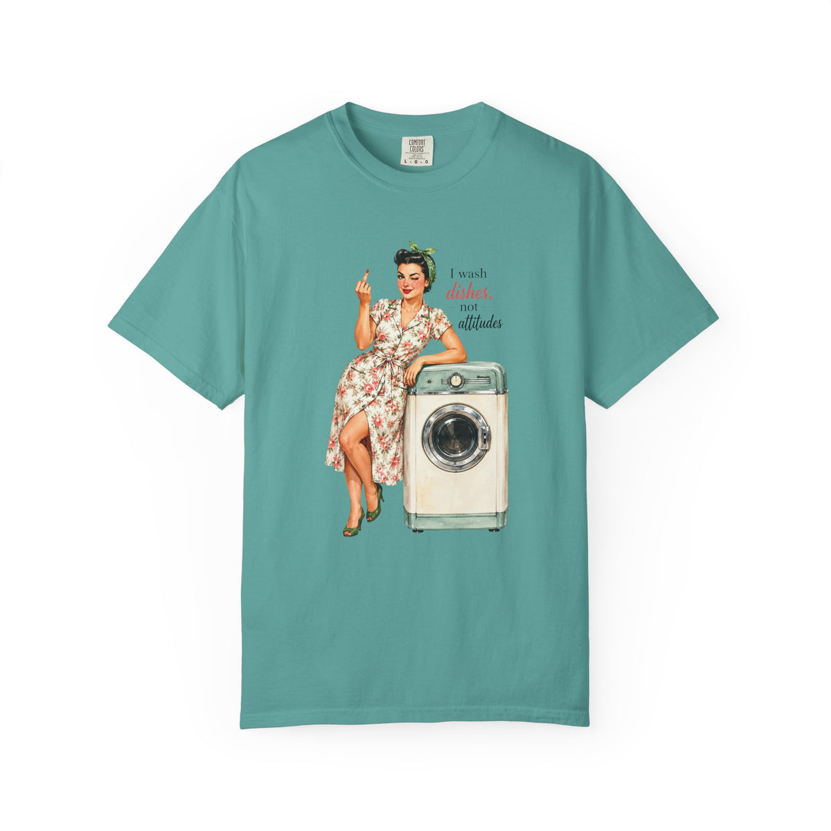 Vintage Pin Up Laundry T Shirt I Wash Dishes Not Attitudes Retro Tee